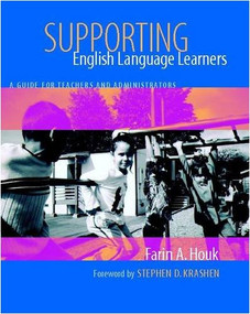 Supporting English Language Learners (A Guide for Teachers and Administrators) by Farin Houk-Cerna, 9780325006994