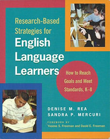 Research-Based Strategies for English Language Learners (How to Reach Goals and Meet Standards, K-8) by David E Freeman, Sandra Mercuri, Denise Rea, 9780325008103