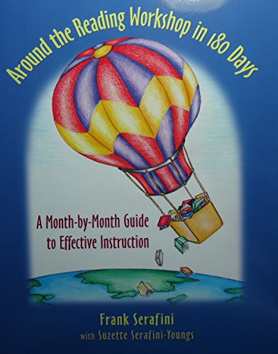 Around the Reading Workshop in 180 Days (A Month-by-Month Guide to Effective Instruction) by Frank Serafini, Suzette Youngs, 9780325008301