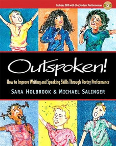 Outspoken! (How to Improve Writing and Speaking Skills Through Poetry Performance) by Sara Holbrook, Michael Salinger, 9780325009650