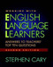 Working with English Language Learners, Second Edition (Answers to Teachers' Top Ten Questions) by Stephen Cary, 9780325009858