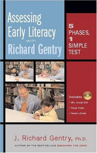 Assessing Early Literacy with Richard Gentry (Five Phases, One Simple Test) by J Richard Gentry, 9780325010441