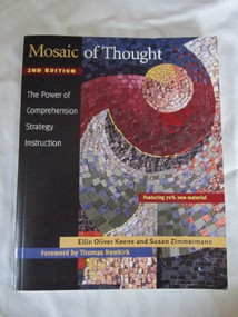 Mosaic of Thought, Second Edition (The Power of Comprehension Strategy Instruction) by Ellin Oliver Keene, Susan Zimmermann, Donald H. Graves, 9780325010359
