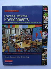 The Next-Step Guide to Enriching Classroom Environments by Bonnie Campbell Hill, Carrie Ekey, 9780325010588