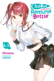 Chitose Is in the Ramune Bottle, Vol. 6.5 by Hiromu, raemz, Evie Lund, 9781975360290