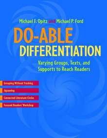 Do-able Differentiation (Varying Groups, Texts, and Supports to Reach Readers) by Michael F Opitz, Michael P Ford, 9780325012834
