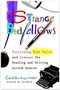 Strange Bedfellows (Surprising Text Pairs and Lessons for Reading and Writing Across Genres) by Jim Burke, Carol Rawlings Miller, 9780325013718