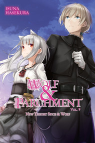 Wolf & Parchment: New Theory Spice & Wolf, Vol. 9 (light novel) by Isuna Hasekura, Jasmine Bernhardt, 9781975394042