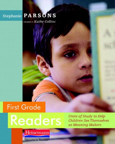 First Grade Readers (Units of Study to Help Children See Themselves as Meaning Makers) by , 9780325017280