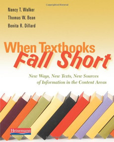 When Textbooks Fall Short (New Ways, New Texts, New Sources of Information in the Content Areas) by Nancy Walker, Thomas W Bean, Benita Dillard, 9780325017471