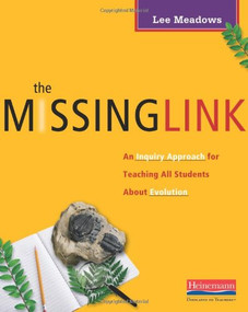 The Missing Link (An Inquiry Approach for Teaching All Students About Evolution) by Lee Meadows, 9780325017495