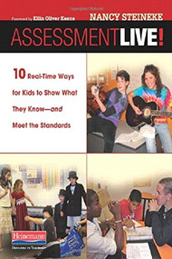 Assessment Live! (10 Real-Time Ways for Kids to Show What They Know--and Meet the Standards) by Ellin Oliver Keene, Nancy Steineke, 9780325021775