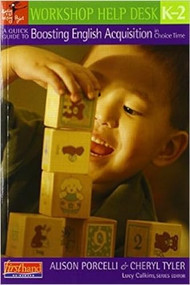 A Quick Guide to Boosting English Acquisition in Choice Time, K-2 by Lucy Calkins, Alison Porcelli, Cheryl Tyler, 9780325026152