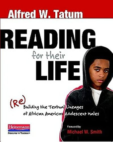 Reading for Their Life ((Re)Building the Textual Lineages of African American Adolescent Males) by Michael Smith, Alfred Tatum, 9780325026794