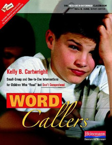 Word Callers (Small-Group and One-to-One Interventions for Children Who "Read" but Don't Compr ehend) by Nell K Duke, Kelly B Cartwright, 9780325026930