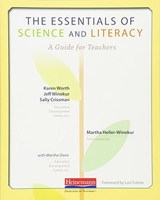 The Essentials of Science and Literacy (A Guide for Teachers) by Lori Fulton, Karen Worth, Jeff Winokur, Sally Crissman, Martha Davis, Martha Heller-Winokur, 9780325027111