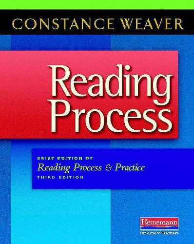 Reading Process (Brief Edition of Reading Process and Practice, Third Edition) by Constance Weaver, 9780325028439