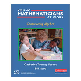 Young Mathematicians at Work: Constructing Algebra by Catherine Twomey Fosnot, William Jacob, 9780325028415