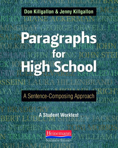 Paragraphs for High School (A Sentence-Composing Approach) by Donald Killgallon, Jenny Killgallon, 9780325042534
