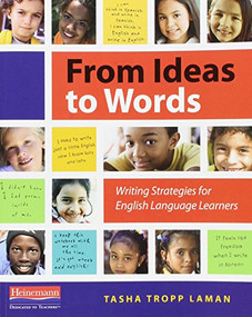 From Ideas to Words (Writing Strategies for English Language Learners) by Tasha Tropp Laman, 9780325043609