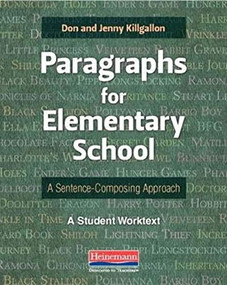 Paragraphs for Elementary School (A Sentence-Composing Approach) by Donald Killgallon, Jenny Killgallon, 9780325047942