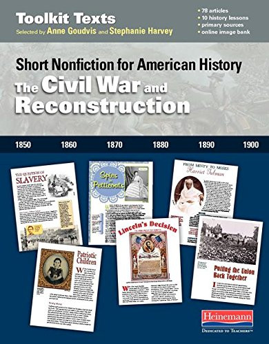 The Civil War and Reconstruction (Short Nonfiction for American History) by Stephanie Harvey, Anne Goudvis, 9780325049212