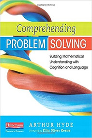 Comprehending Problem Solving (Building Mathematical Understanding with Cognition and Language) by Ellin Oliver Keene, Arthur Hyde, 9780325049243