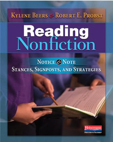 Reading Nonfiction (Notice & Note Stances, Signposts, and Strategies) by Robert E Probst, Kylene Beers, 9780325050805