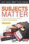 Subjects Matter, Second Edition (Exceeding Standards Through Powerful Content-Area Reading) by Steven Zemelman, Harvey Smokey Daniels, 9780325050836