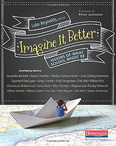 Imagine It Better (Visions of What School Might Be) by Luke Reynolds, 9780325053738