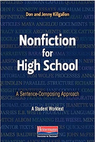Nonfiction for High School (A Sentence-Composing Approach) by Donald Killgallon, Jenny Killgallon, 9780325053783