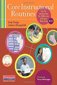 Core Instructional Routines (Go-To Structures for Effective Literacy Teaching, K-5) by Tanny McGregor, Judy Dodge, Andrea Honigsfeld, 9780325056616