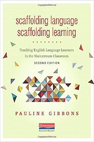 Scaffolding Language, Scaffolding Learning, Second Edition (Teaching English Language Learners in the Mainstream Classroom) by Pauline Gibbons, 9780325056647