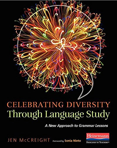 Celebrating Diversity Through Language Study (A New Approach to Grammar Lessons) by Sonia Nieto, Jen McCreight, 9780325077895