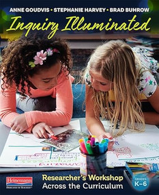 Inquiry Illuminated (Researcher's Workshop Across the Curriculum) by Stephanie Harvey, Anne Goudvis, Brad Buhrow, 9780325077901
