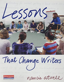 Lessons That Change Writers by Nancie Atwell, 9780325088303