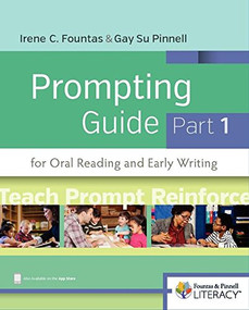 Fountas & Pinnell Prompting Guide, Part 1 for Oral Reading and Early Writing by Irene Fountas, Gay Su Pinnell, 9780325089652