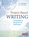 Project-Based Writing (Teaching Writers to Manage Time and Clarify Purpose) by Cris Tovani, Liz Prather, 9780325089805