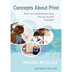 Concepts About Print, Second Edition (What Has a Child Learned About the Way We Print Language?) by Marie Clay, 9780325092805