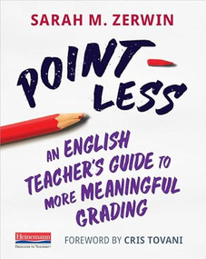 Point-Less (An English Teacher's Guide to More Meaningful Grading) by Cris Tovani, Sarah M. Zerwin, 9780325109510