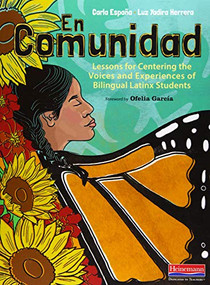 En Comunidad (Lessons for Centering the Voices and Experiences of Bilingual Latinx Students) by Carla España, Luz Yadira Herrera, 9780325112480