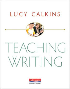 Teaching Writing by Lucy Calkins, 9780325118123