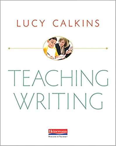 Teaching Writing by Lucy Calkins, 9780325118123