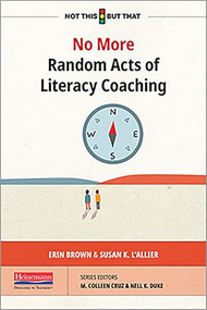 No More Random Acts of Literacy Coaching by Erin Brown, Susan L'Allier, 9780325120089