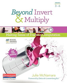 Beyond Invert & Multiply (Making Sense of Fraction Computation) by Julie McNamara, 9780325137582