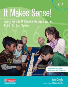It Makes Sense: Using Number Paths and Number Lines to Build Number Sense by Melissa Conklin, Ann Carlyle, 9780325137674