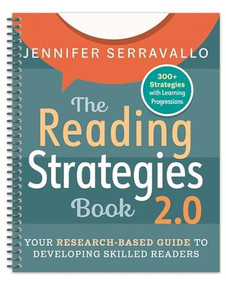 The Reading Strategies Book 2.0 (Spiral) (Your Research-Based Guide to Developing Skilled Readers) - 9780325170770 by Jennifer Serravallo, 9780325170770