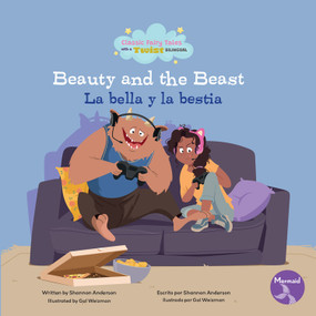 Beauty and the Beast (La bella y la bestia) Bilingual Eng/Spa by Shannon  Anderson, Gal Weizman, Pablo de la Vega, 9798890426284