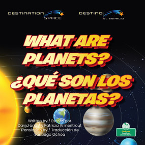What Are Planets? (¿Qué son los planetas?) Bilingual Eng/Spa by David Armentrout, Pablo de la Vega, 9781039852815