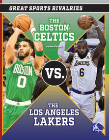 The Boston Celtics vs. The Los Angeles Lakers by Jamie Fickett, 9798887359519